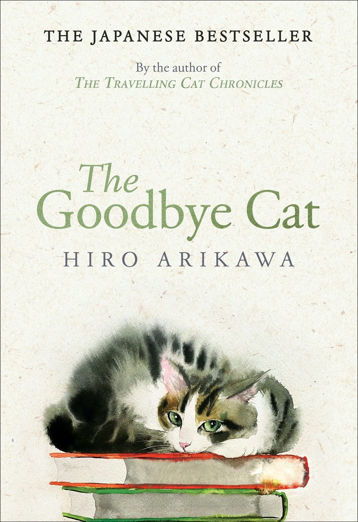 The Goodbye Cat: The uplifting tale of wise cats and their humans by the global bestselling author of THE TRAVELLING CAT CHRONICLES - Retail Maharaj