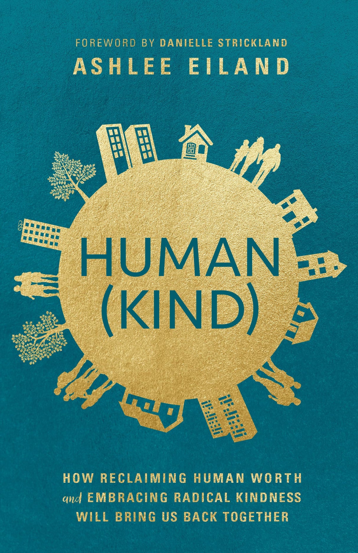 Human(Kind): How Reclaiming Human Worth and Embracing Radical Kindness Will Bring Us Back Together - Retail Maharaj