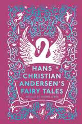 Hans Christian Andersen's Fairy Tales: Retold by Naomi Lewis - Retail Maharaj