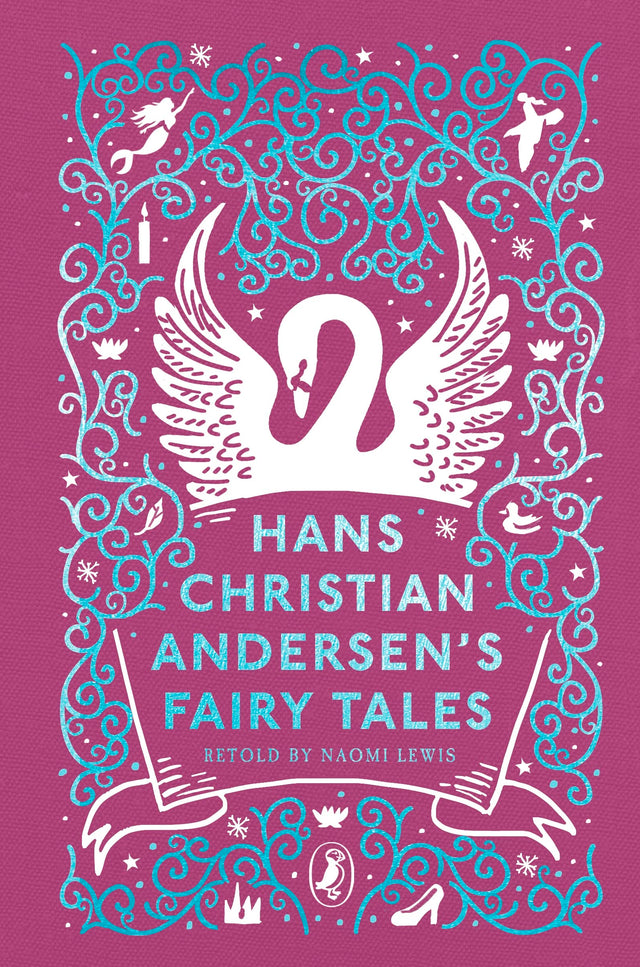 Hans Christian Andersen's Fairy Tales: Retold by Naomi Lewis - Retail Maharaj
