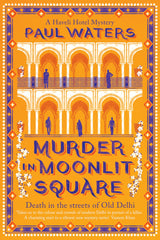 Murder in Moonlit Square: A Cozy Crime Mystery Set in Delhi’s Chandni Chowk | Quirky Detective Duo a streetwise nun and a hotelier | For Fans of ... nun and a hotelier take on murder and mayhem - Retail Maharaj