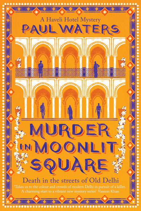 Murder in Moonlit Square: A Cozy Crime Mystery Set in Delhi’s Chandni Chowk | Quirky Detective Duo a streetwise nun and a hotelier | For Fans of ... nun and a hotelier take on murder and mayhem - Retail Maharaj