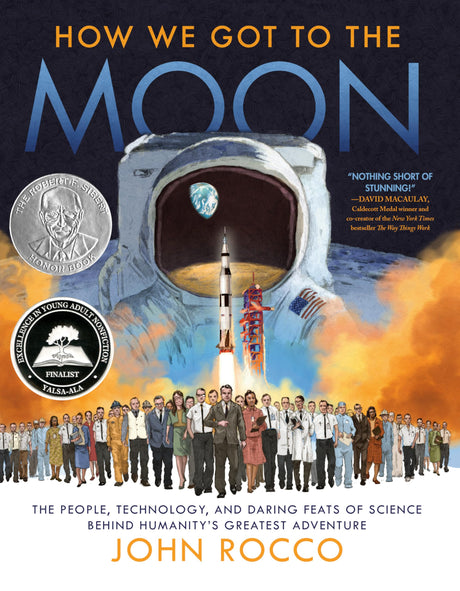 How We Got to the Moon: The People, Technology, and Daring Feats of Science Behind Humanity's Greatest Adventure - Retail Maharaj