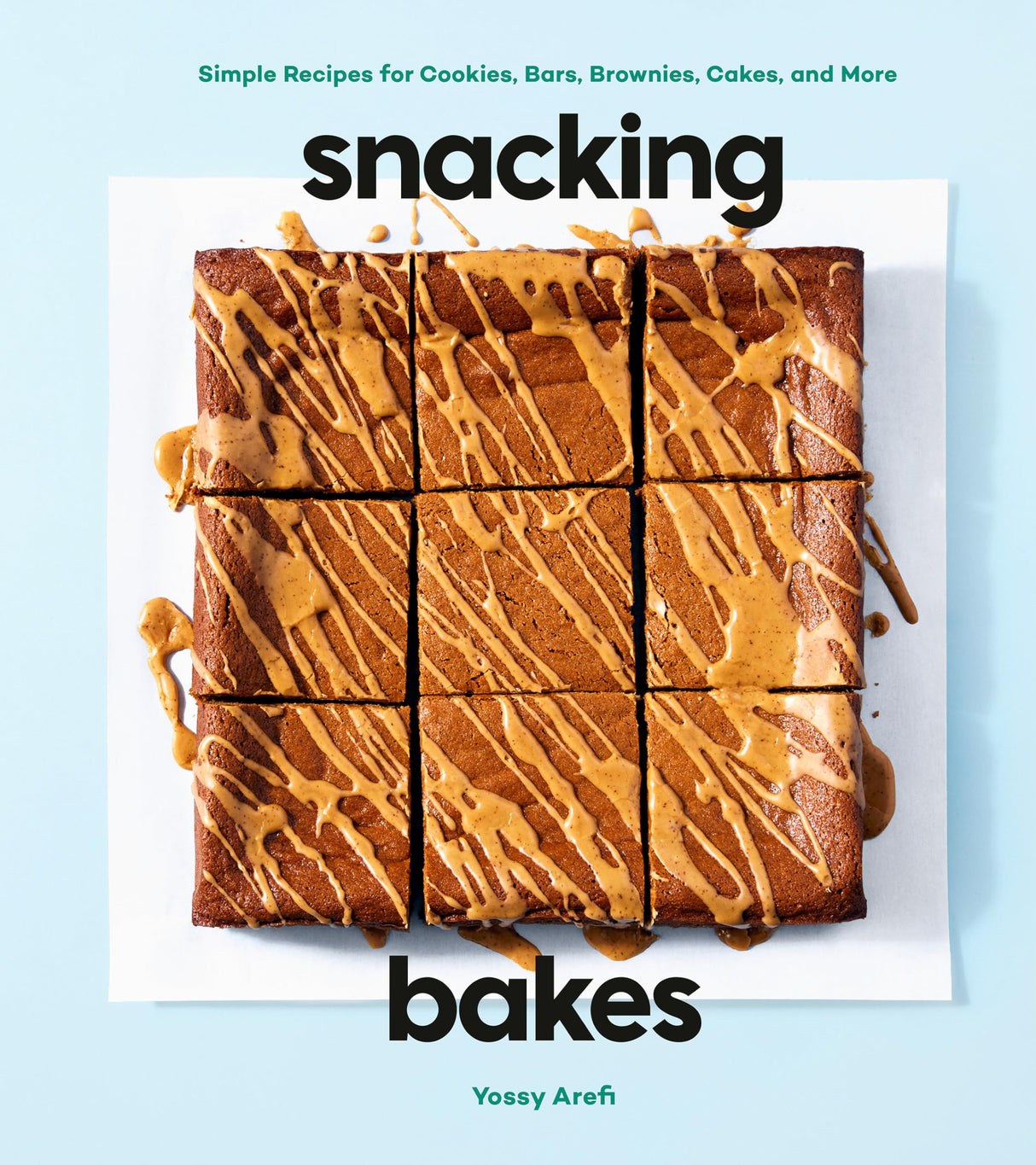 Snacking Bakes: Simple Recipes for Cookies, Bars, Brownies, Cakes, and More - Retail Maharaj