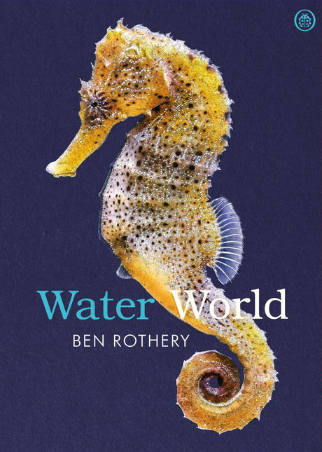 Water World: A stunning deep dive into our great oceans and the wonders beneath the waves - Retail Maharaj