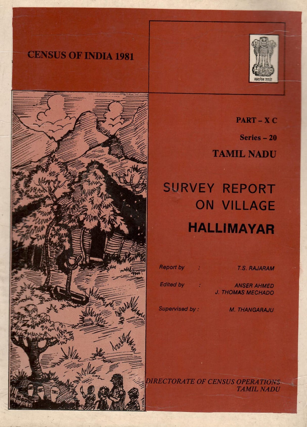 Census of India 1981 - Tamil Nadu - Hallimayar - Survey Report on Village - Part - X C Series - 20 [Paperback] Anser Ahmed and J. Thomas Mechado