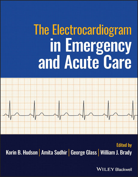 The Electrocardiagram in Emergency and Acute Care - Retail Maharaj