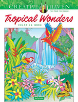 Creative Haven Tropical Wonders Coloring Book - Retail Maharaj
