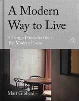 A Modern Way to Live: 5 Design Principles from The Modern House - Retail Maharaj