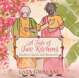 A Tale of Two Kitchens: Mothers, Meals and Memories (English) - Retail Maharaj