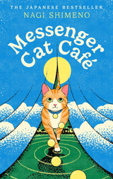 Messenger Cat Cafe: A magical Japanese tale about unbreakable bonds with our cats - Retail Maharaj