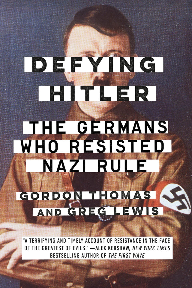 Defying Hitler: The Germans Who Resisted Nazi Rule - Retail Maharaj