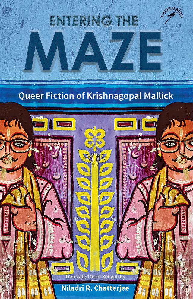 Entering the Maze: Queer Fiction of Krishnagopal Mallick - Retail Maharaj
