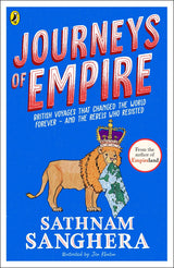 Journeys of Empire: British voyages that changed the world forever – and the rebels who resisted - Retail Maharaj