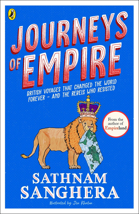 Journeys of Empire: British voyages that changed the world forever – and the rebels who resisted - Retail Maharaj