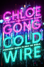 Coldwire: the start of a thrilling new dystopian series from the SUNDAY TIMES bestselling author of IMMORTAL LONGINGS (2058) - Retail Maharaj