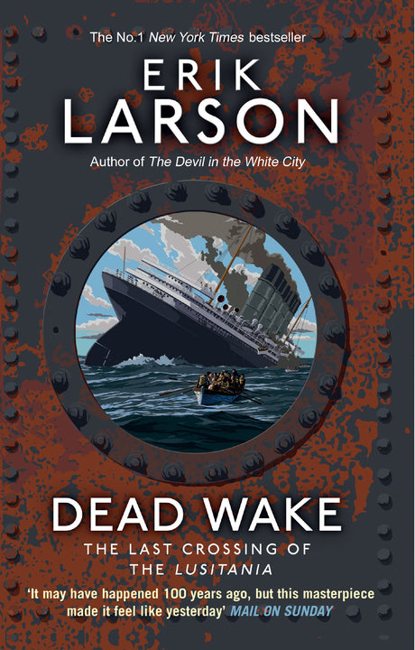 DEAD WAKE: The Last Crossing of the Lusitania - Retail Maharaj