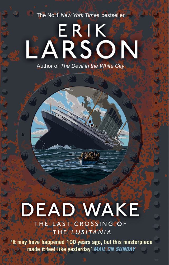 DEAD WAKE: The Last Crossing of the Lusitania - Retail Maharaj