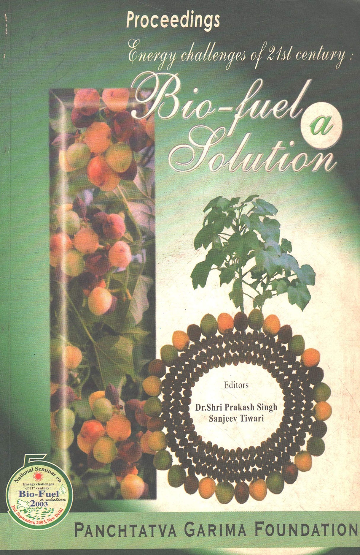 ENERGY CHALLENGES OF 21ST CENTURY BIO-FUEL A SOLUTION