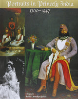 Portraits in Princely India: 1700-1947 - Retail Maharaj