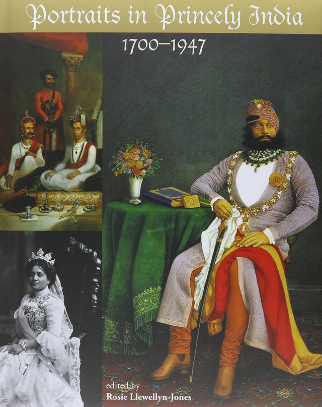 Portraits in Princely India: 1700-1947 - Retail Maharaj