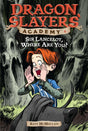 Sir Lancelot, Where Are You?: 6 (Dragon Slayers' Academy) - Retail Maharaj