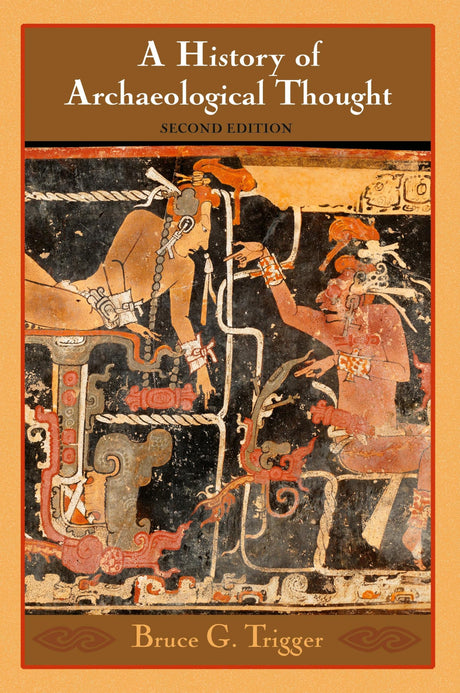 A History of Archaeological Thought - Retail Maharaj