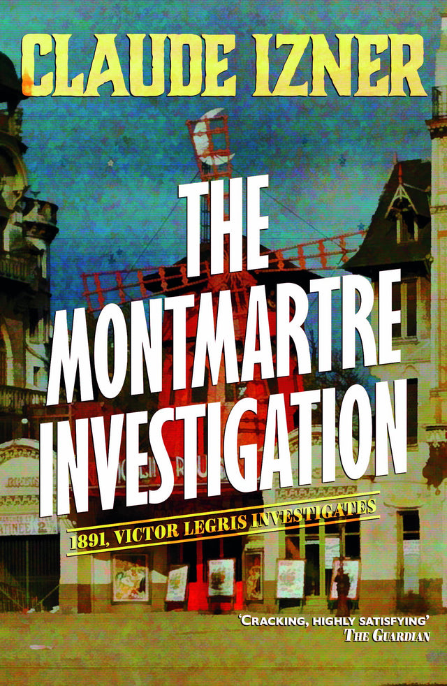 Montmartre investigation: 3rd Victor Legris Mystery: Victor Legris Bk 3 - Retail Maharaj