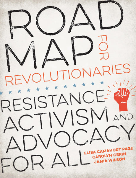 Road Map for Revolutionaries: Resistance, Activism, and Advocacy for All - Retail Maharaj