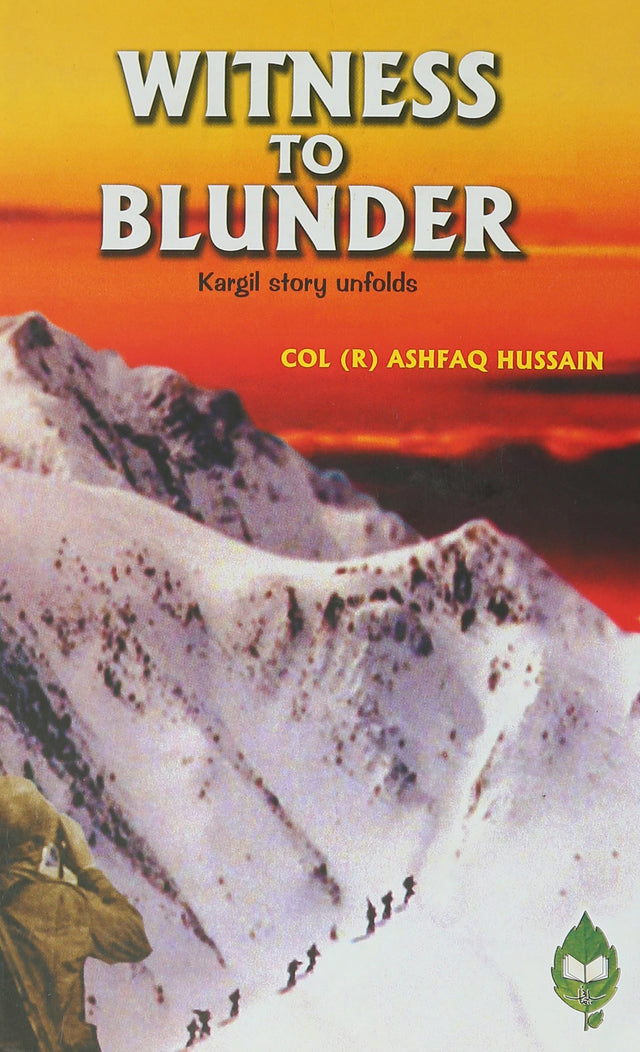 Witness to Blunder: Kargil Story Unfolds (HB)....Hussain A - Retail Maharaj