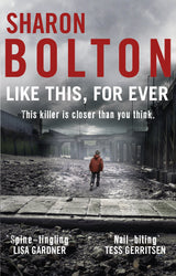Like This, For Ever: (Lacey Flint: 3): the chilling psychological thriller from Richard & Judy bestseller Sharon Bolton - Retail Maharaj