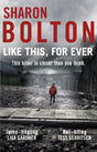 Like This, For Ever: (Lacey Flint: 3): the chilling psychological thriller from Richard & Judy bestseller Sharon Bolton - Retail Maharaj
