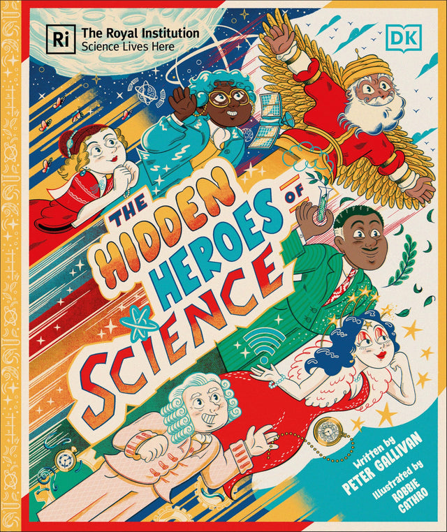 Hidden Heroes of Science: Shining a Light on the Unknown Trailblazers of the Scientific World - Retail Maharaj