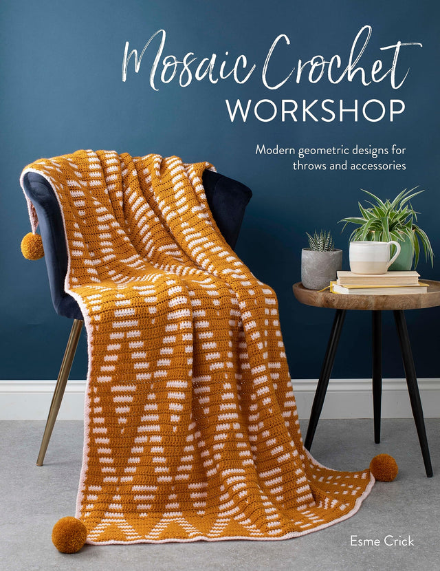 Mosaic Crochet Workshop: Modern geometric designs for throws and accessories - Retail Maharaj