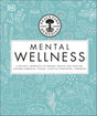 Neal's Yard Remedies Mental Wellness: A Holistic Approach To Mental Health And Healing. Natural Remedies, Foods, Lifestyle Strategies, Therapies - Retail Maharaj