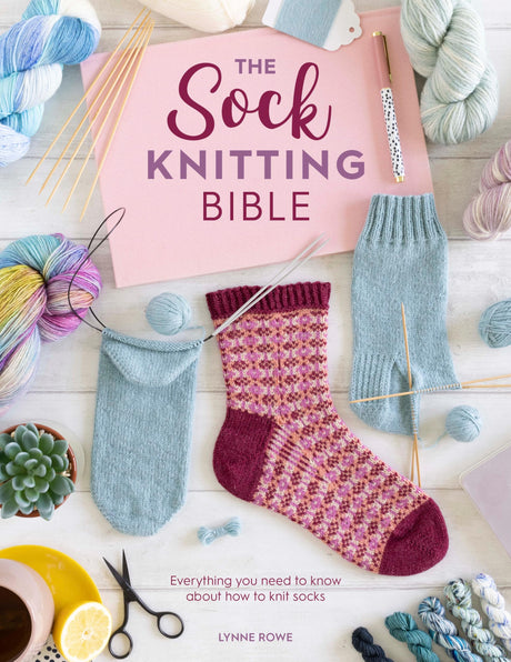 The Sock Knitting Bible: Everything you need to know about how to knit socks - Retail Maharaj