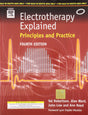 Electrotherapy Explained: Principles And Practice - Retail Maharaj