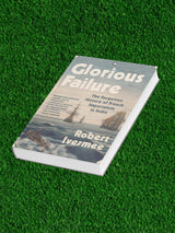 Glorious Failure: The Forgotten History of French Imperialism in India - Retail Maharaj