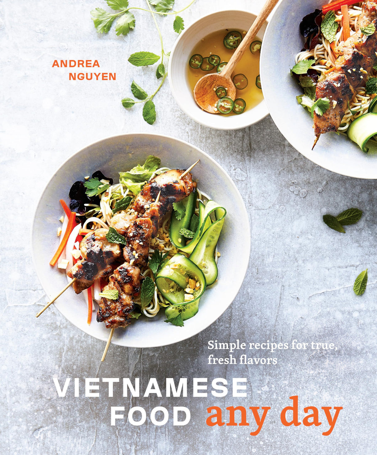 Vietnamese Food Any Day: Simple Recipes for True, Fresh Flavors [A Cookbook] - Retail Maharaj