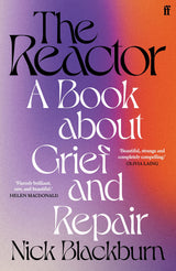 The Reactor: A Book about Grief and Repair - Retail Maharaj
