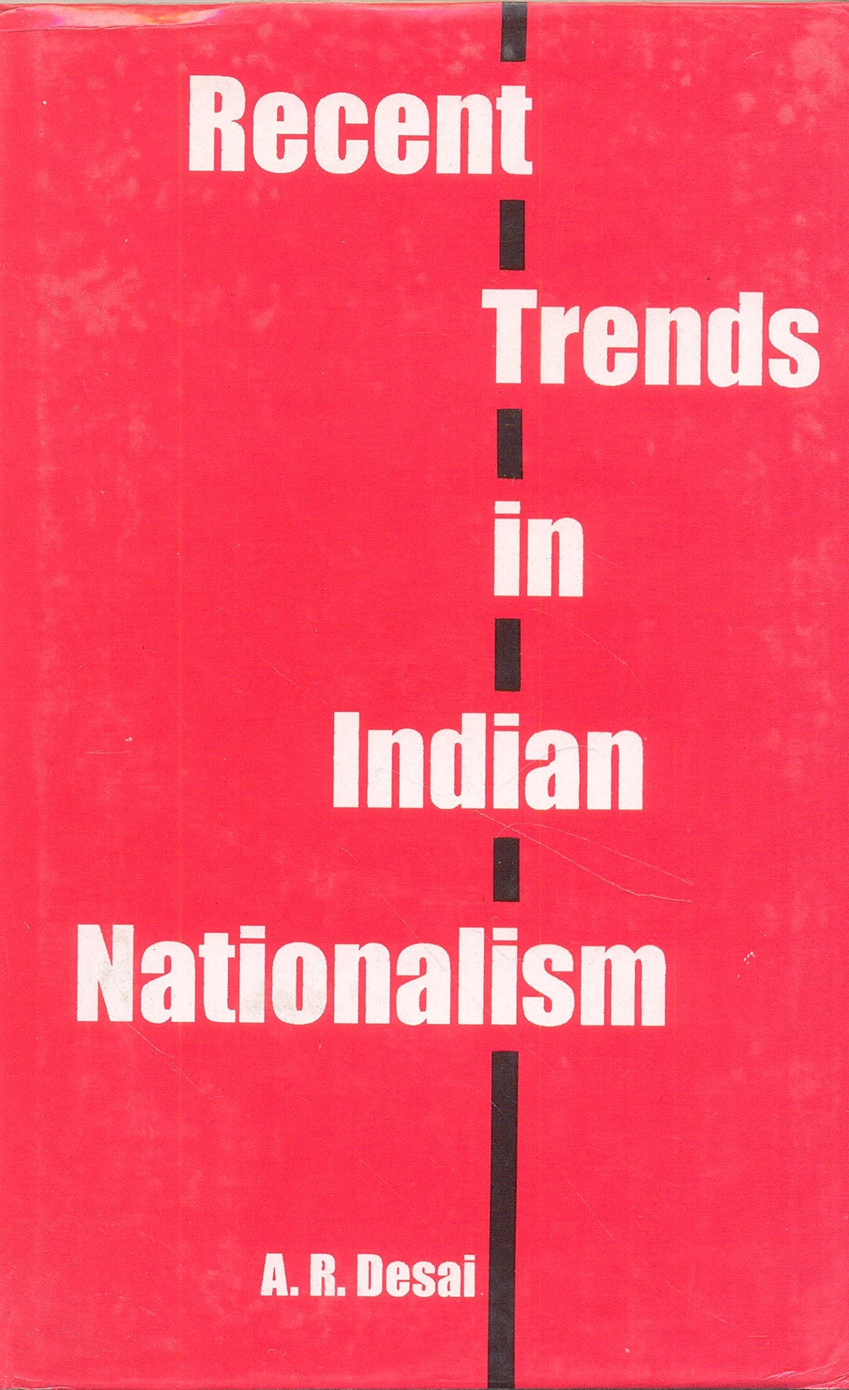 Recent Trends in Indian Nationalism - Retail Maharaj