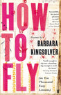 How to Fly: (in Ten Thousand Easy Lessons) - Retail Maharaj