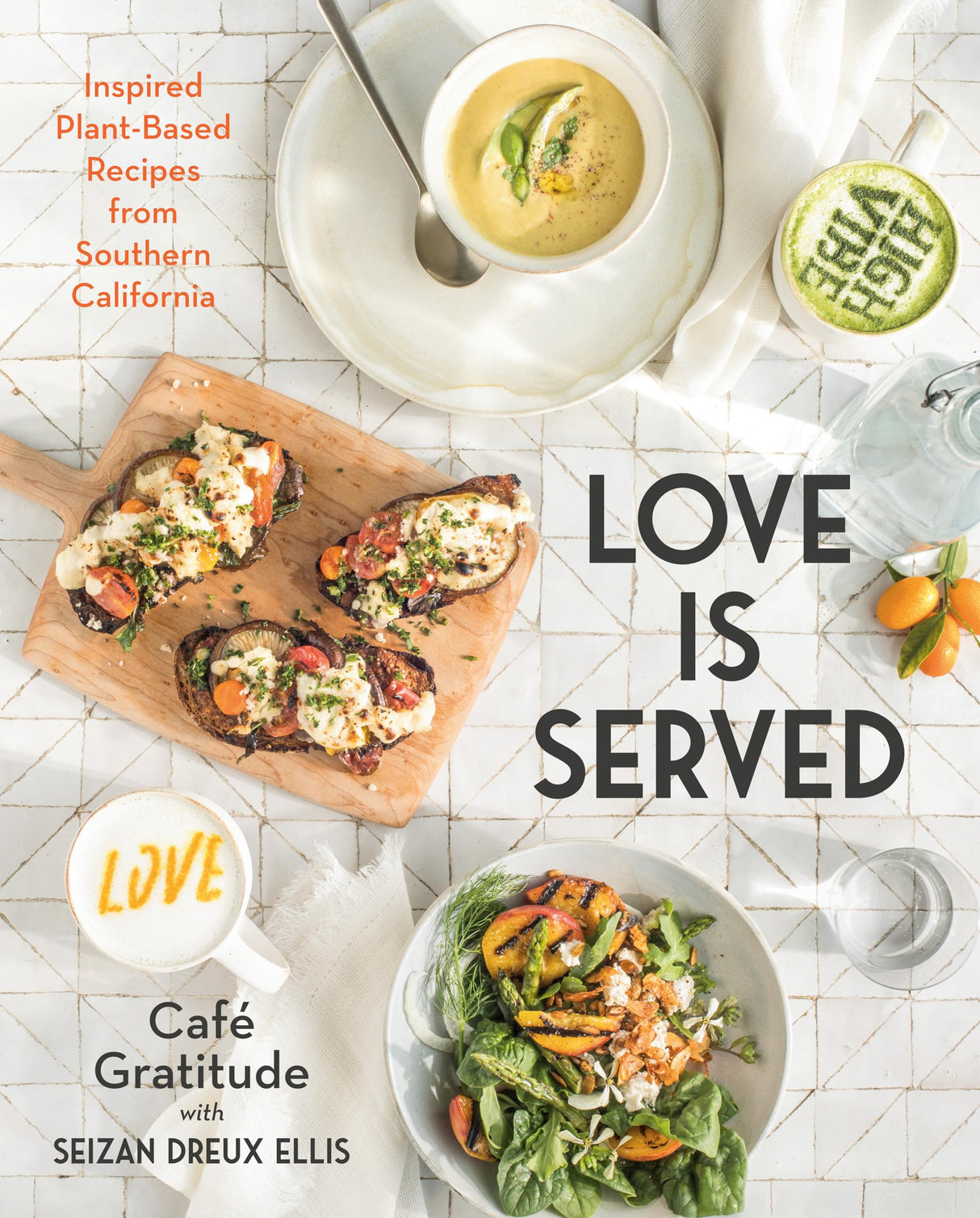Love is Served: Inspired Plant-Based Recipes from Southern California - Retail Maharaj