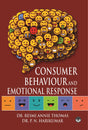 Consumer Behaviour and Emotional Response [Hardcover] Dr. P.N. Harikumar and Dr. Resmi Annie Thomas - Retail Maharaj