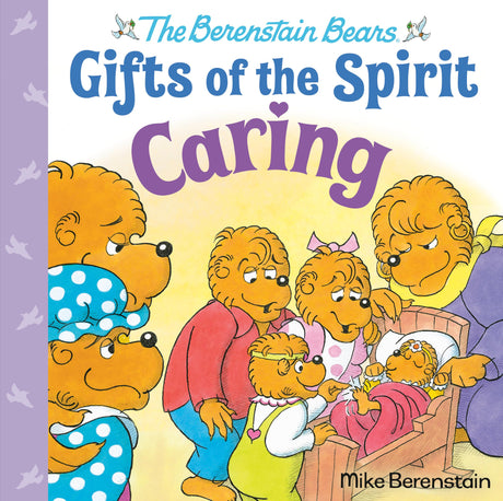 Caring (Berenstain Bears Gifts of the Spirit) - Retail Maharaj