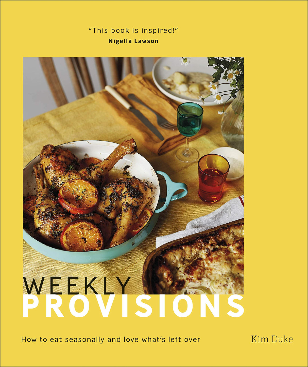 Weekly Provisions: How to Eat Seasonally and Love What's Left Over - Retail Maharaj