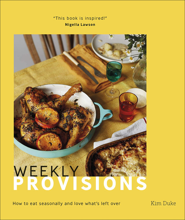 Weekly Provisions: How to Eat Seasonally and Love What's Left Over - Retail Maharaj