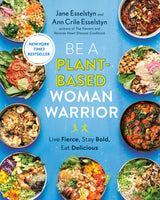 Be A Plant-Based Woman Warrior: Live Fierce, Stay Bold, Eat Delicious: A Cookbook - Retail Maharaj