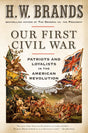 Our First Civil War: Patriots and Loyalists in the American Revolution - Retail Maharaj