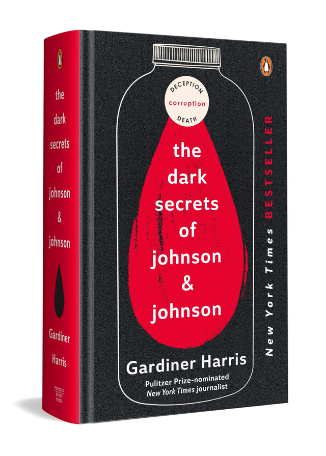 The Dark Secrets of Johnson & Johnson: Inside the Global Pharma Giant’s Scandals | From Gardiner Harris, Bestselling Author of the International Edition No More Tears - Retail Maharaj